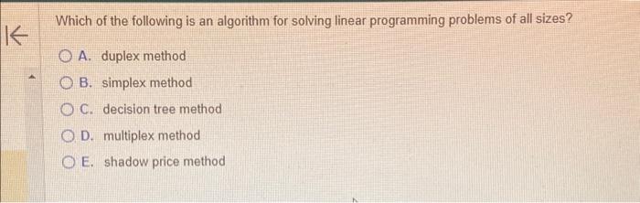  K Which of the following is an algorithm for solving linear