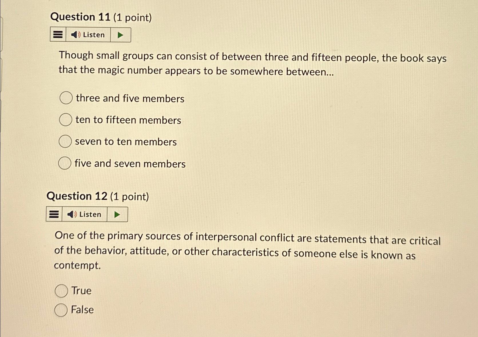 Question 11(1 point) Listen Though small groups can consist of between