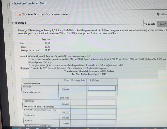  Question Completion Status: 4 Click Submit to complete this assessment Question