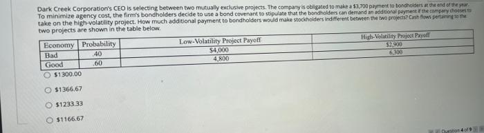  Dark Creek Corporation's CEO is selecting between two mutually exclusive projects.