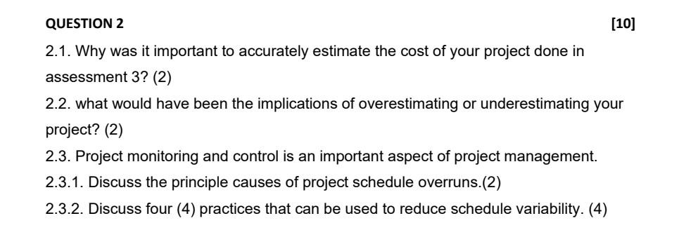  QUESTION 2 2.1. Why was it important to accurately estimate the