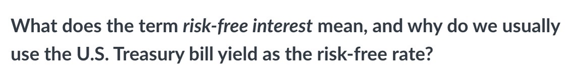 What does the term risk-free interest mean, and why do we
