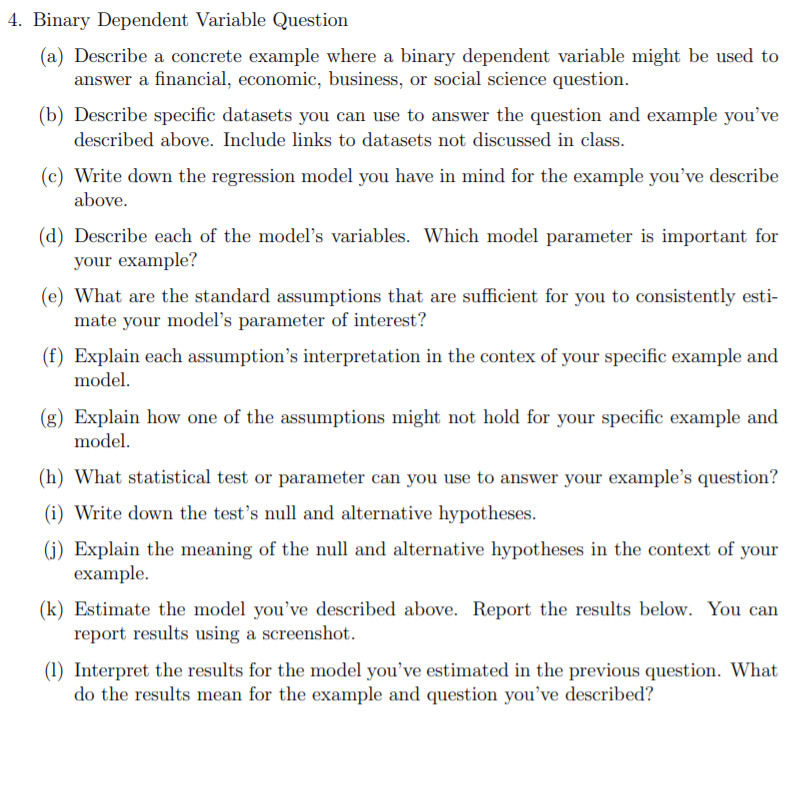  4. Binary Dependent Variable Question (a) Describe a concrete example where