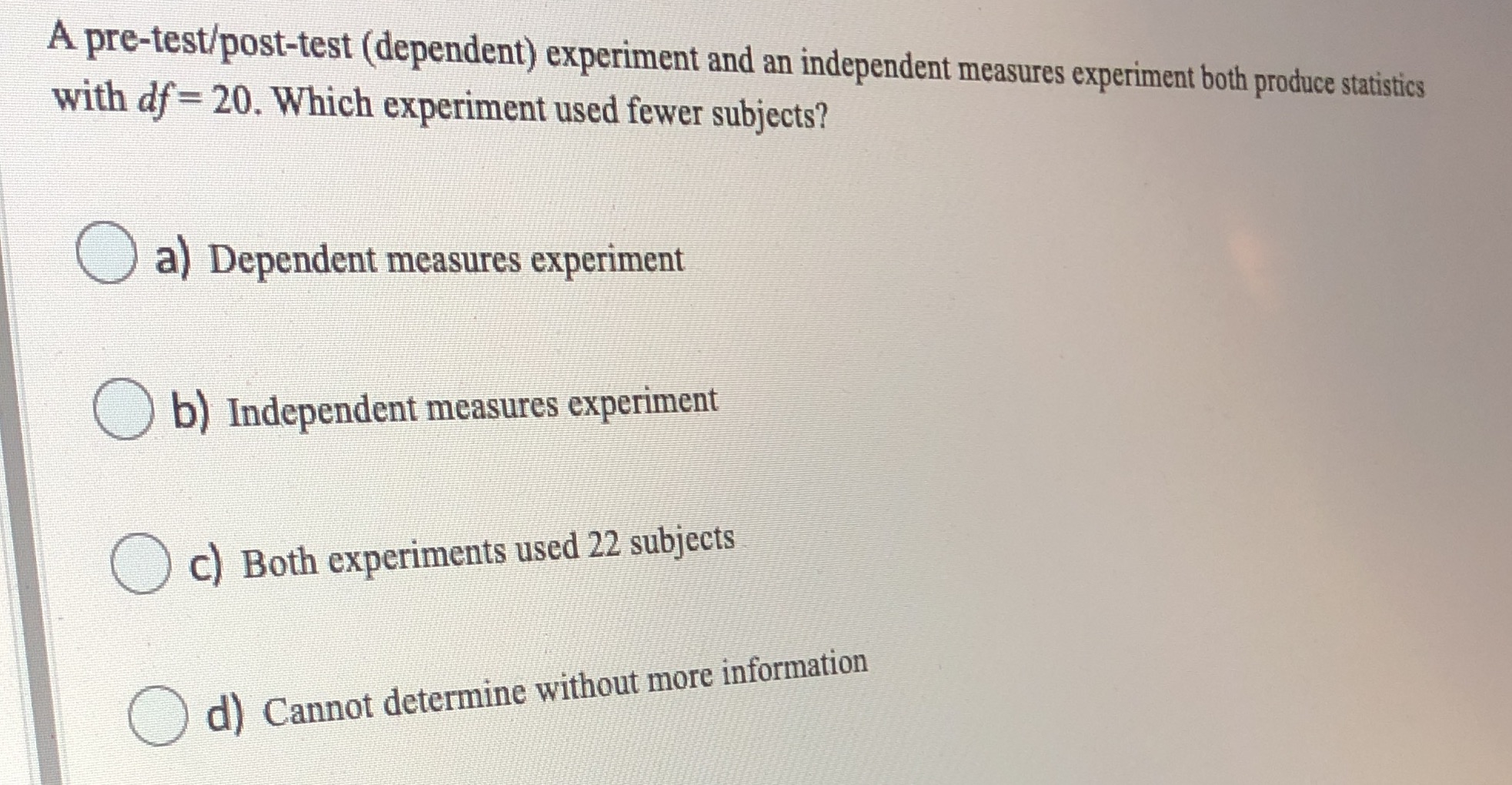 Need help on a practice question. Thanks! A pre-test/post-test (dependent) experiment and