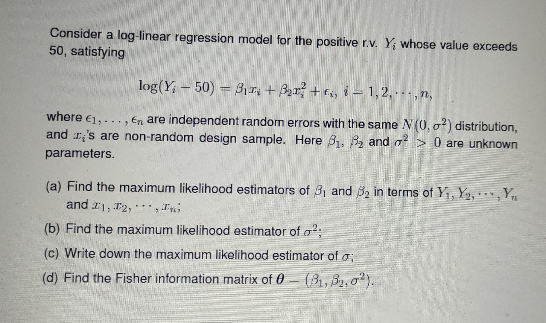 Consider a log-linear regression model for the positive r.v. Y; whose
