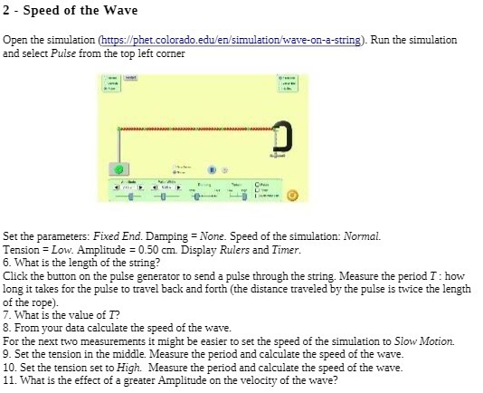  2 - Speed of the Wave Open the simulation (https://phet.colorado.edu/en/simulation/wave-on-a-string). Run