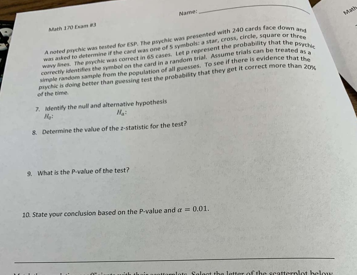 Name: Math 170 Exam #3 Math A noted psychic was tested