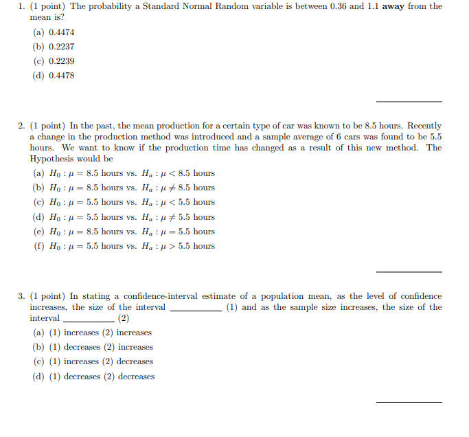  1. (1 point) The probability a Standard Normal Random variable is