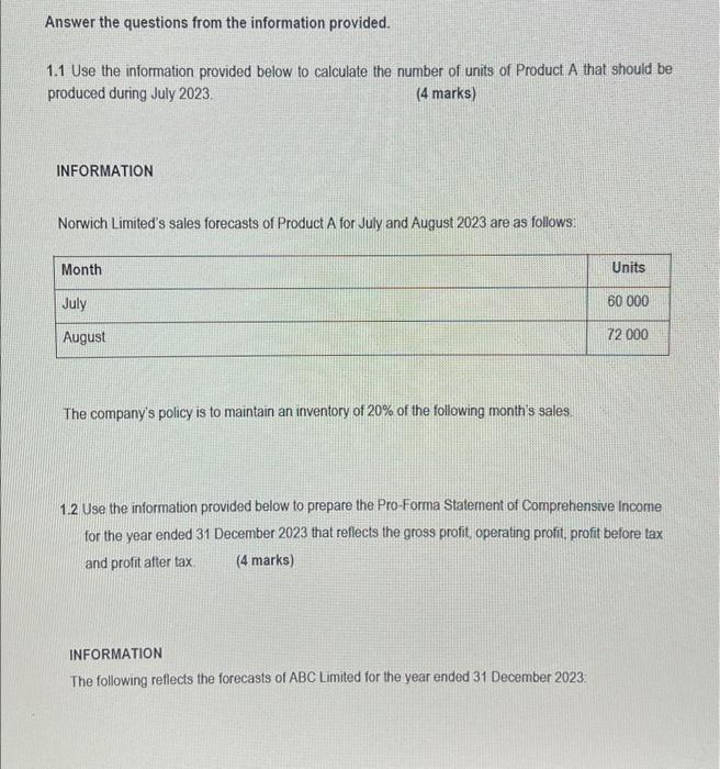 Answer the questions from the information provided. 1.1 Use the information