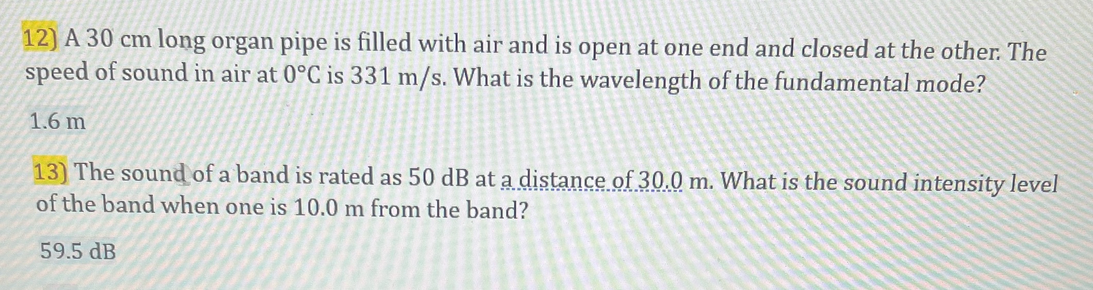 Please help solve both questions highlighted yellow. I dont believe the answer