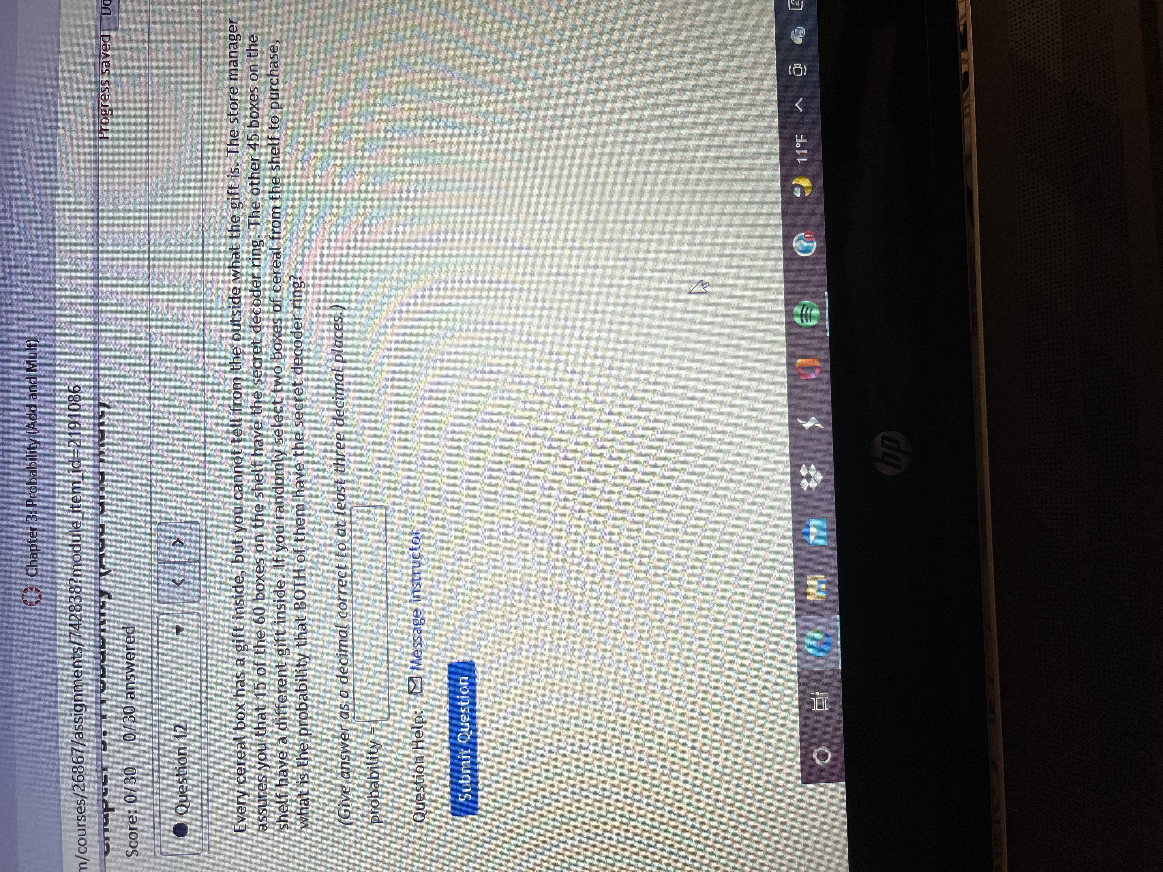  Chapter 3: Probability (Add and Mult) n/courses/26867/assignments/742838?module_item_id=2191086 Progress saved D Score: