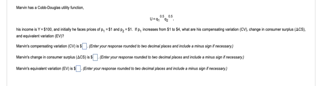  Marvin has a Cobb-Douglas utility function, 0.5 0.5 U= q1 92