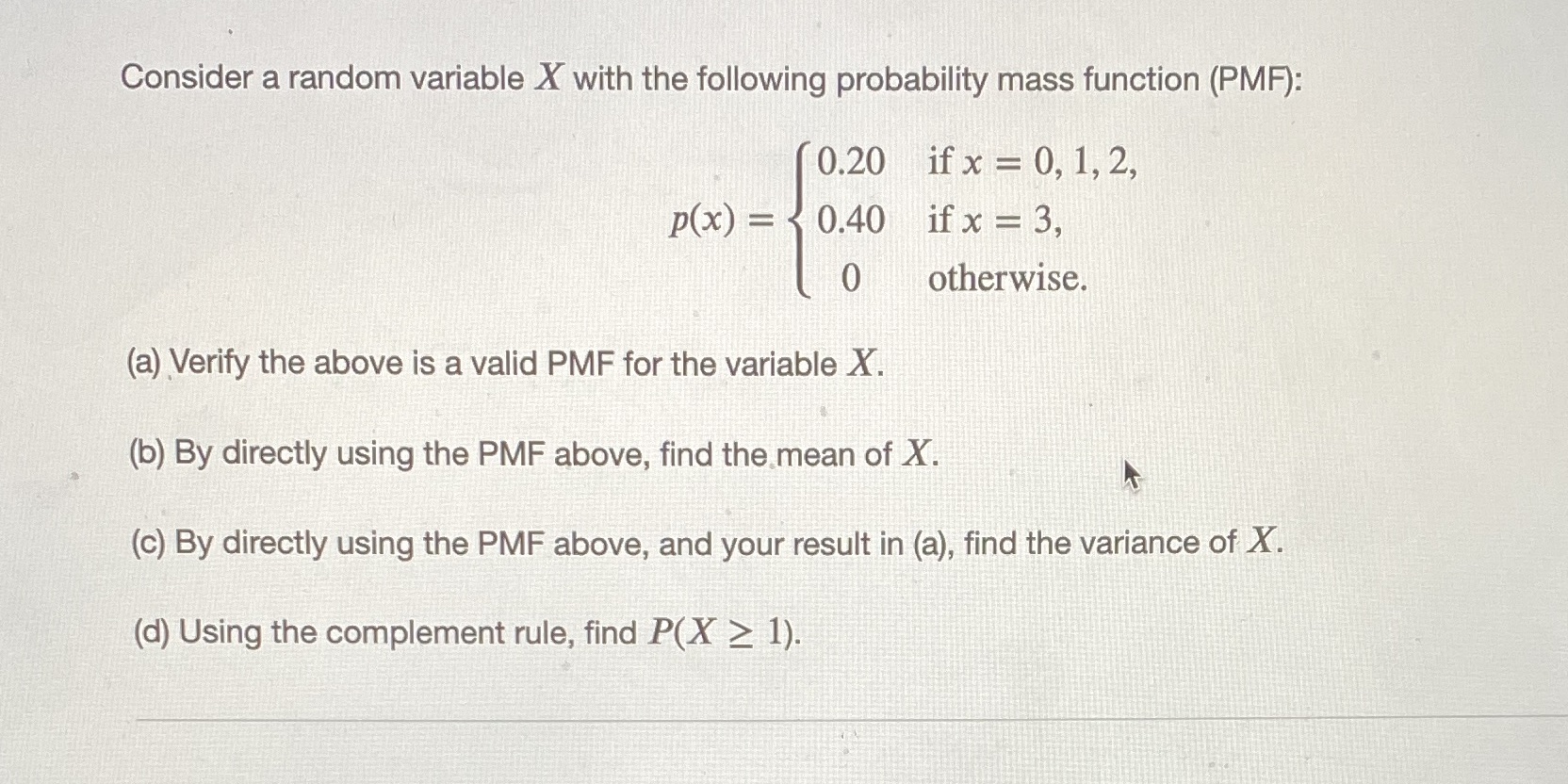  Consider a random variable X with the following probability mass function