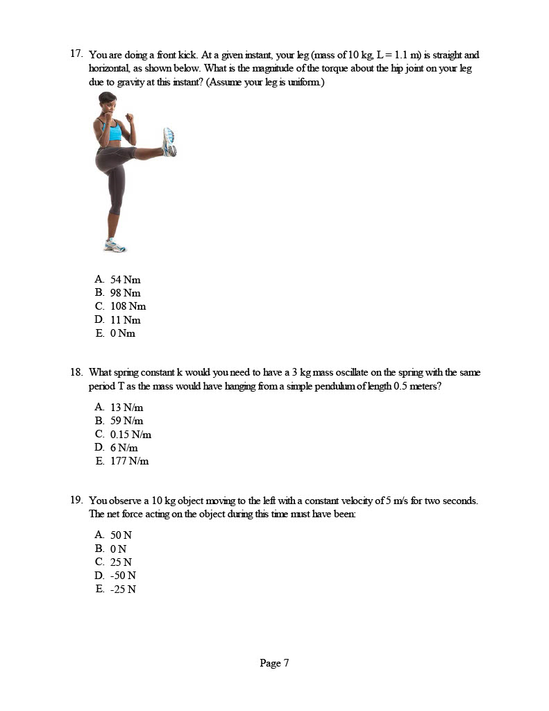  17. You are doing a front kick. At a given instant,