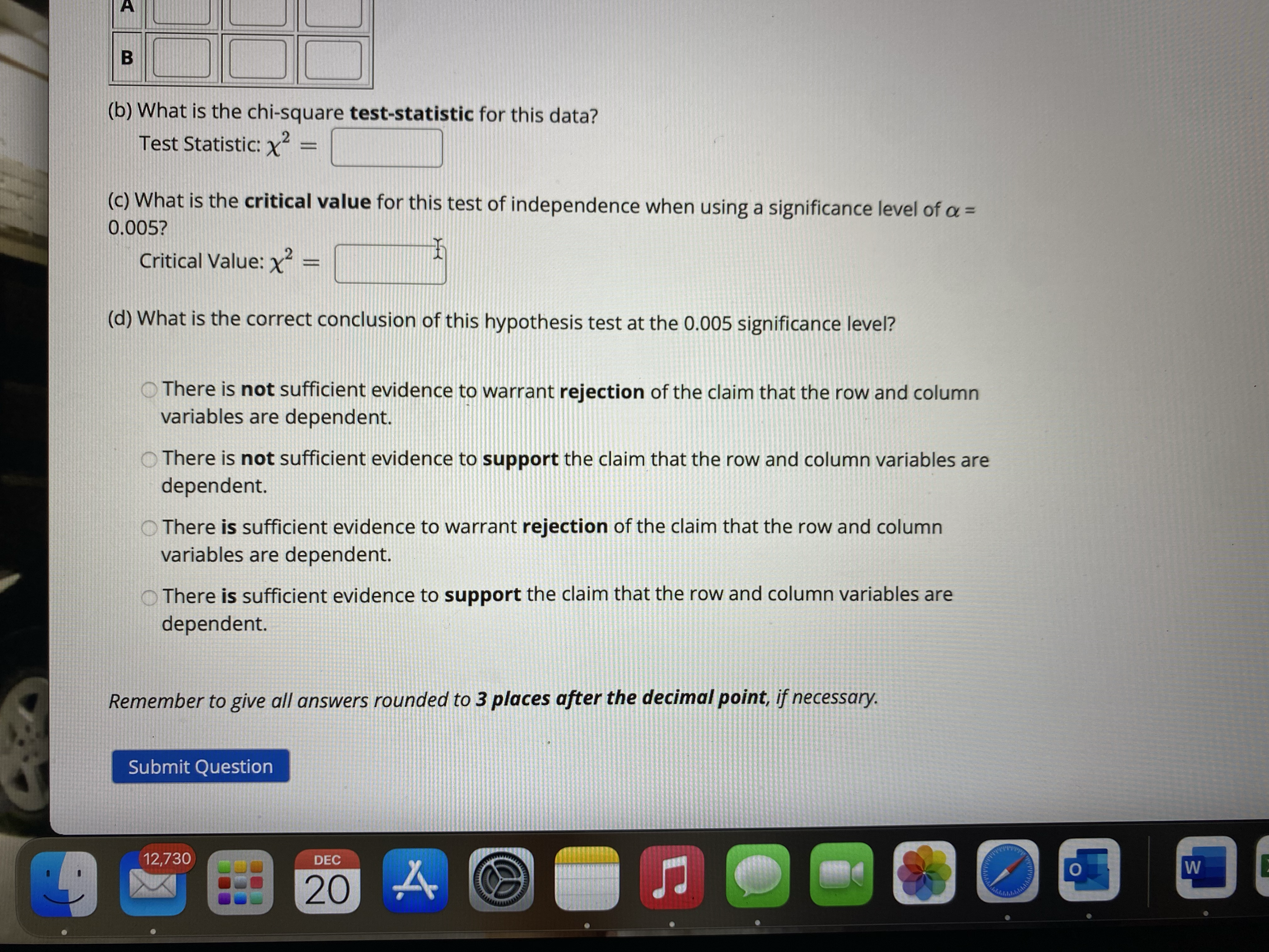 answered . Question 2 You are conducting a test of the claim