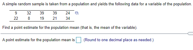 A simple random sample is taken from a population and yields