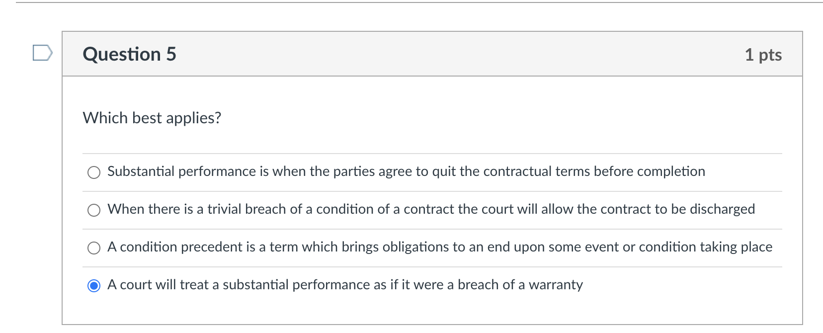 Please select the correct answer. D Question 5 1 pts Which best