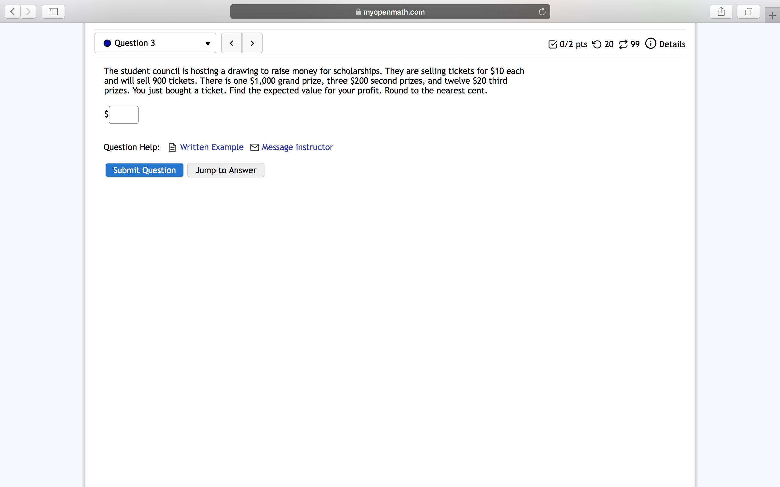 8 Message instructor Submit Question Jump to Answer myopenmath.com Question 2 0/5