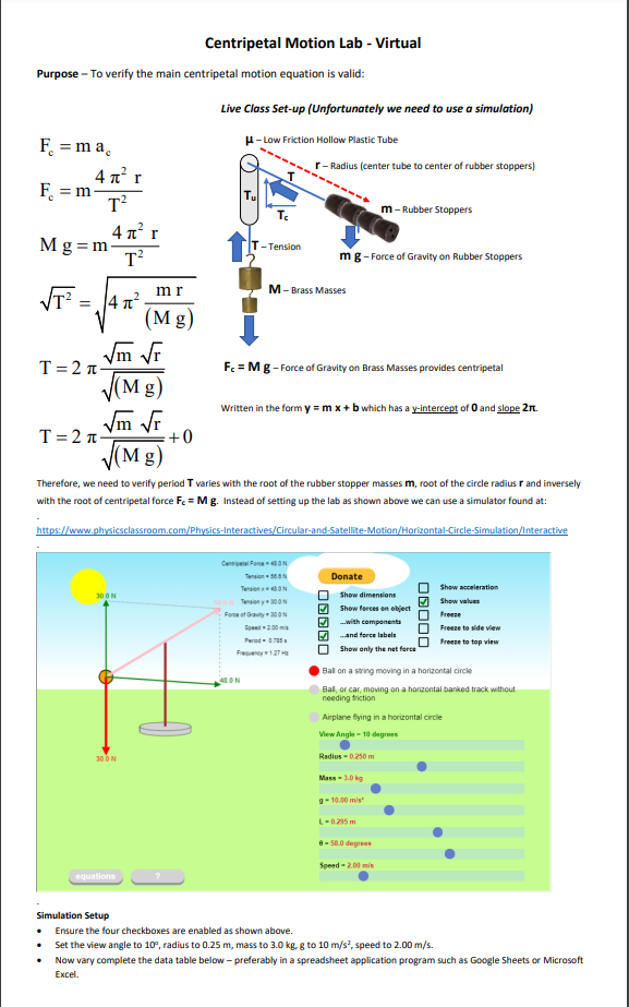 centripetal motion equation is valid: Live Class Set-up (Unfortunately we need to