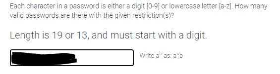 Each character in a password is either a digit 10-9 or lowercase
