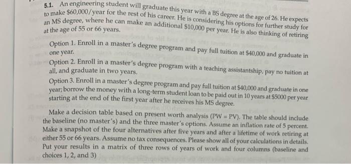  For problem 5.1 Please use Present value (PV) calculations using P/A
