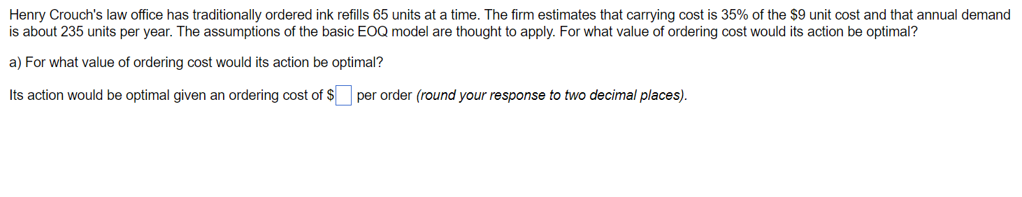  Henry Crouch's law office has traditionally ordered ink refills 65 units