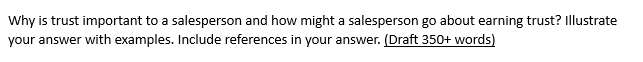 Why is trust important to a salesperson and how might a salesperson