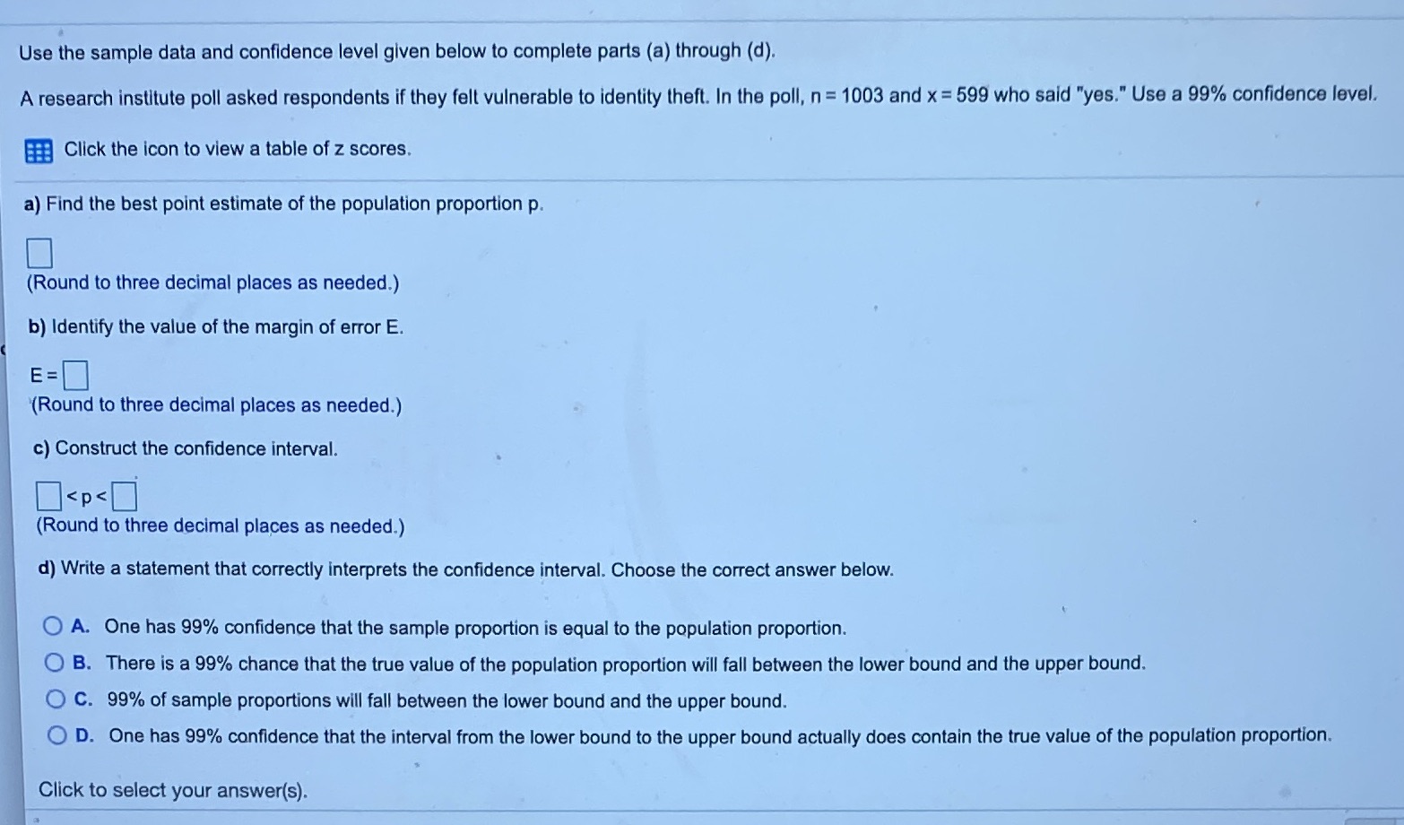 Use the sample data and confidence level given below to complete