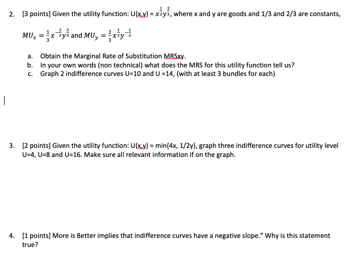 [3 points] Given the utility function: U(x,y) = , where x and