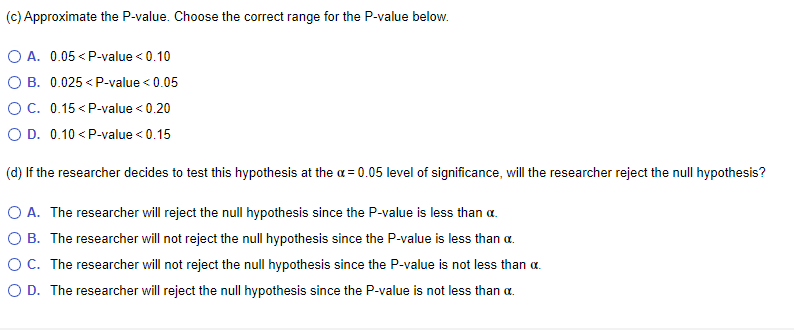 (c) Approximate the P-value. Choose the correct range for the P-value below.