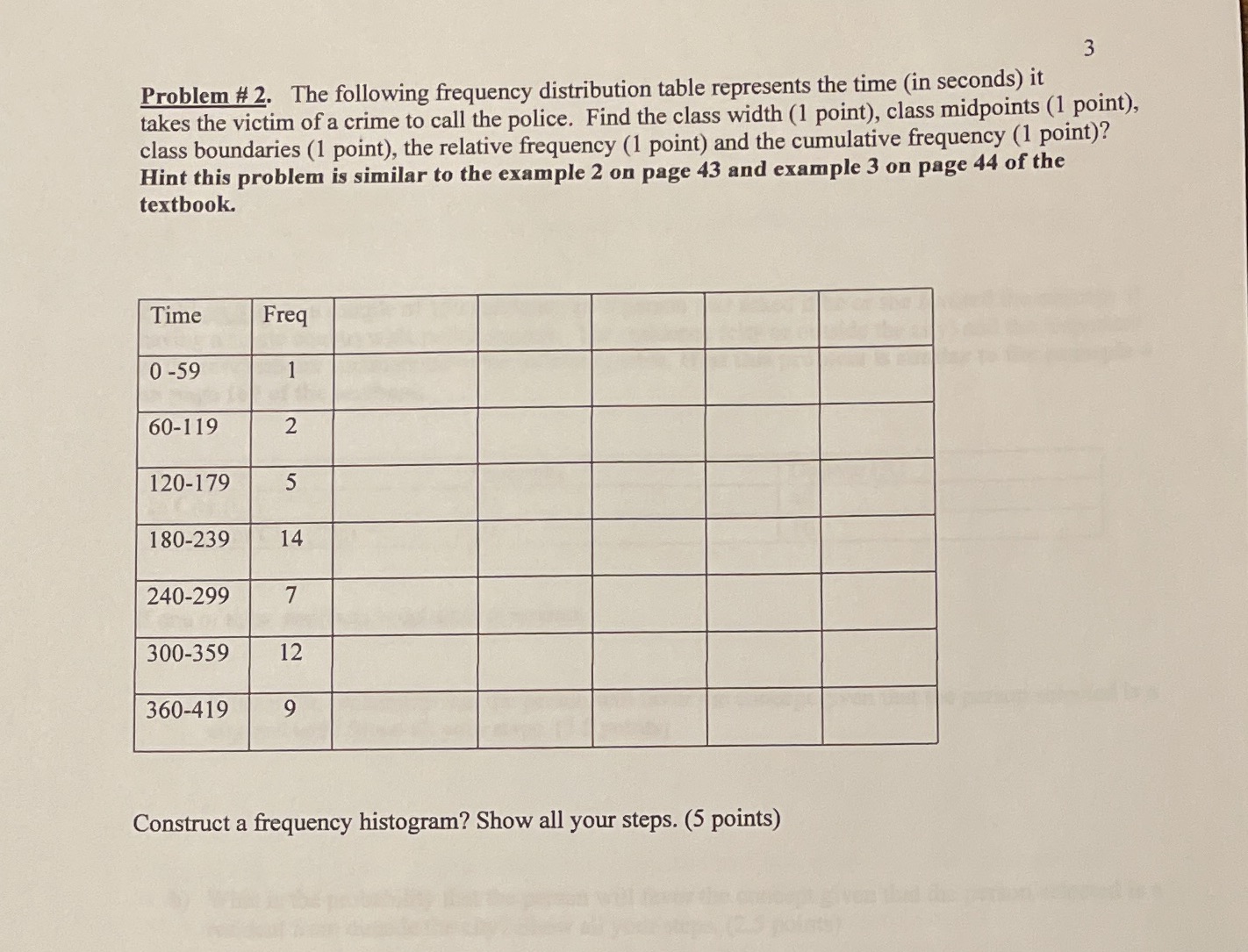  3 Problem # 2. The following frequency distribution table represents the