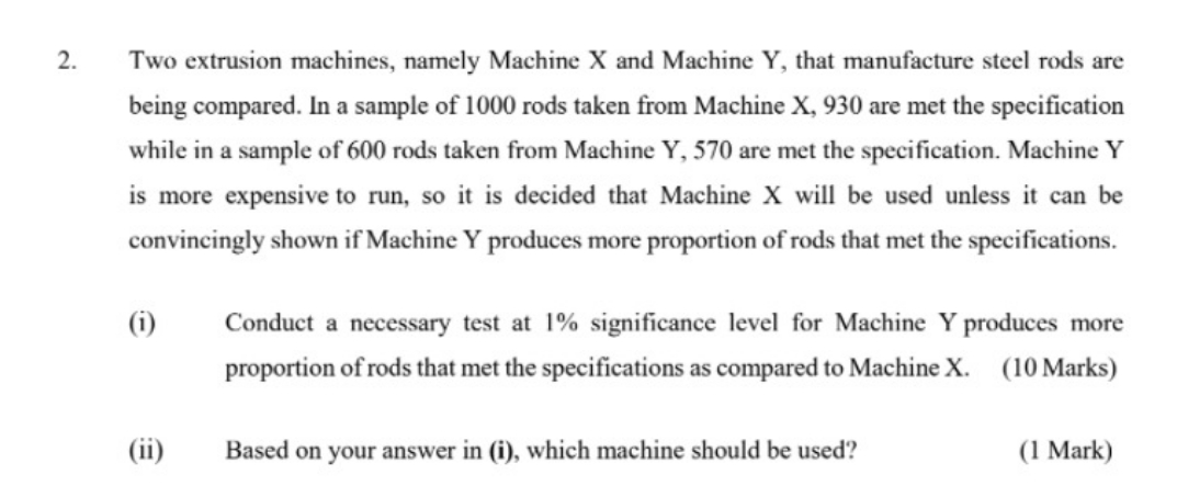 answer this question 2. Two extrusion machines, namely Machine X and Machine