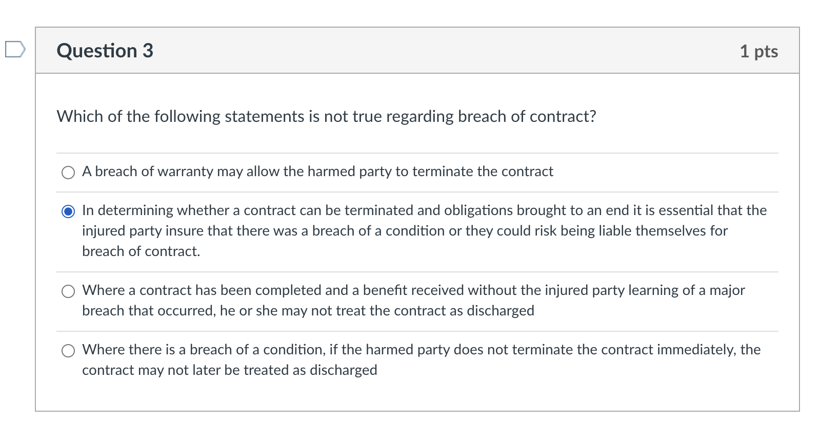 Please select the correct answer. Question 3 1 pts Which of the