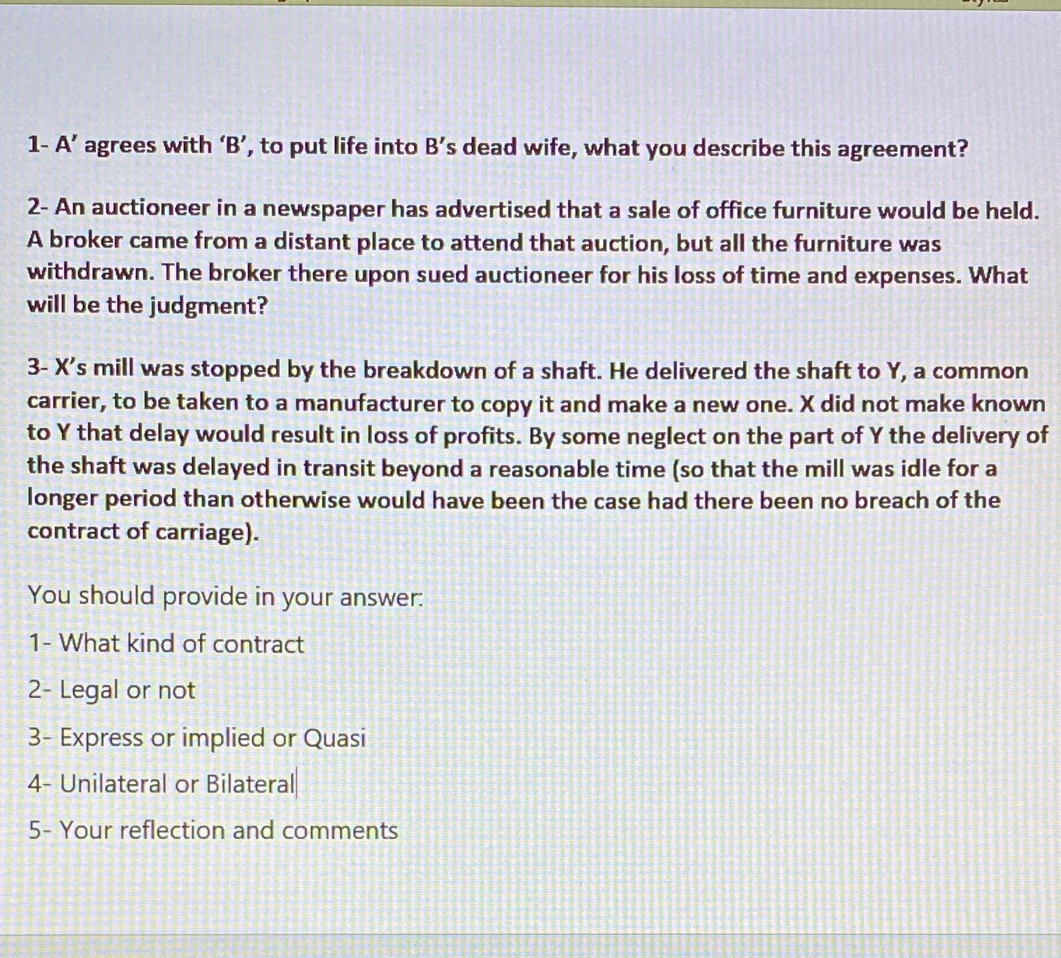 Please answer 1- A' agrees with 'B', to put life into B's