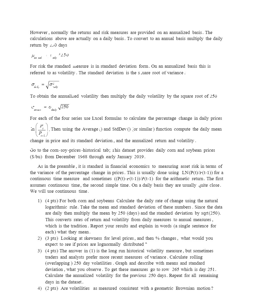 However , normally the returns and risk measures are provided on