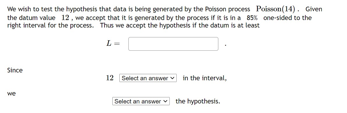 We wish to test the hypothesis that data is being generated