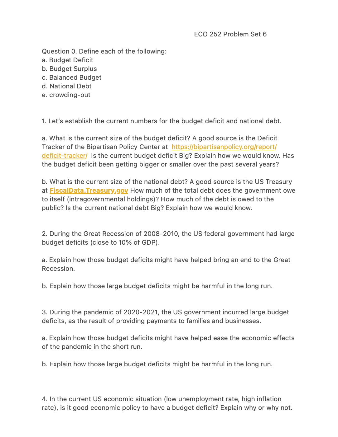 ECO 252 Problem Set 6 Question 0. Define each of the