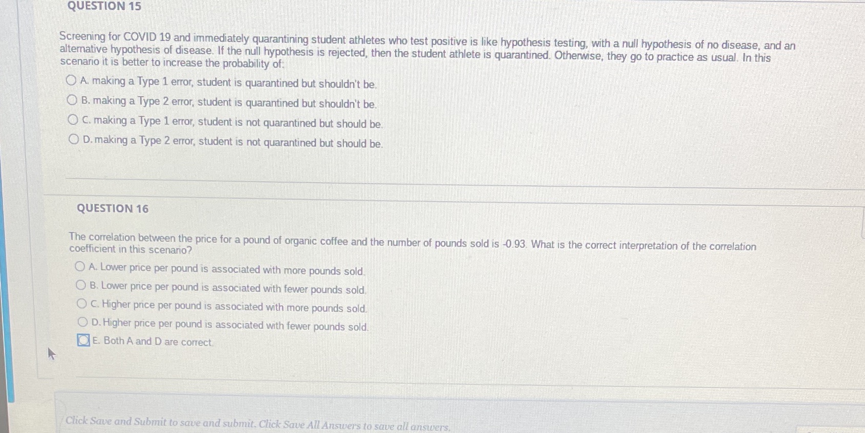 QUESTION 15 Screening for COVID 19 and immediately quarantining student athletes