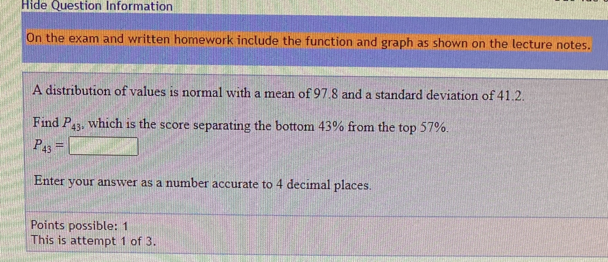 Hide Question Information On the exam and written homework include the