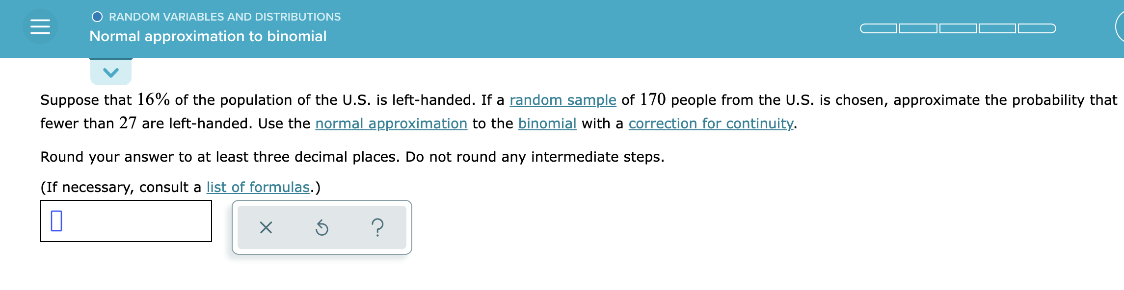 O RANDOM VARIABLES AND DISTRIBUTIONS Normal approximation to binomial V Suppose