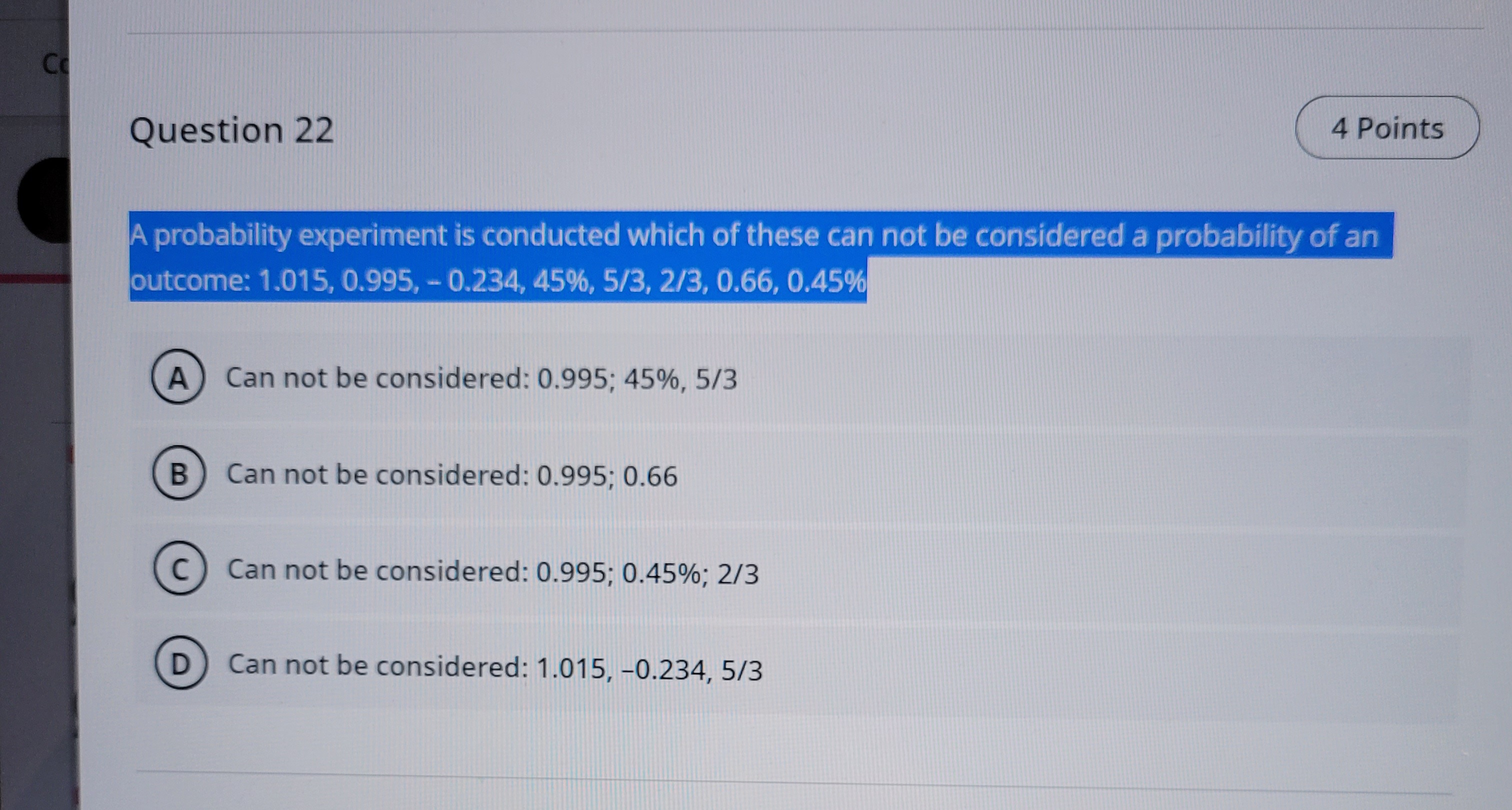  Question 22 4 Points A probability experiment is conducted which of