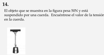 14. El objeto que muestra en la figura Fsa y est suspendido