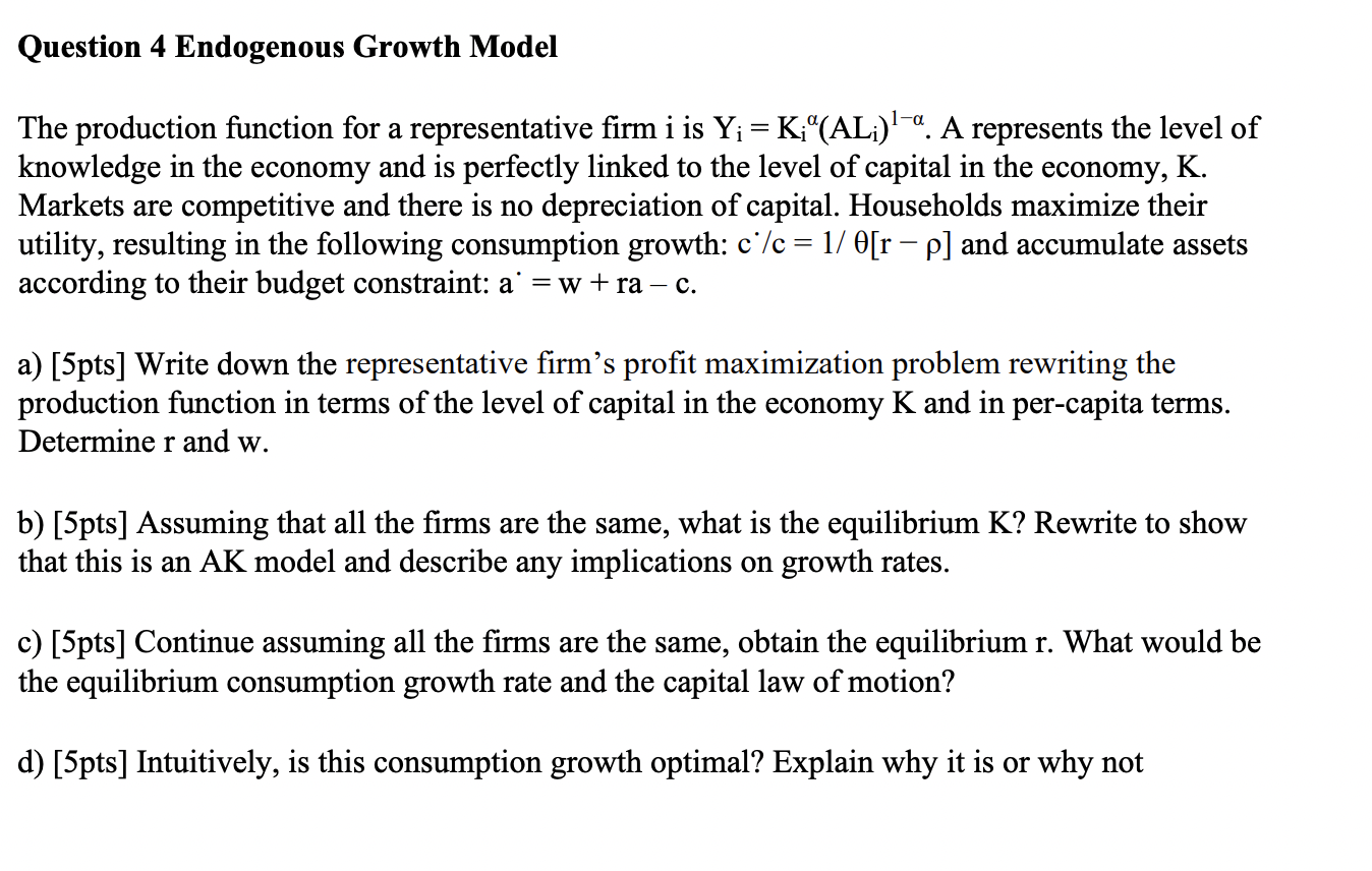  Question 4 Endogenous Growth Model The production function for a representative