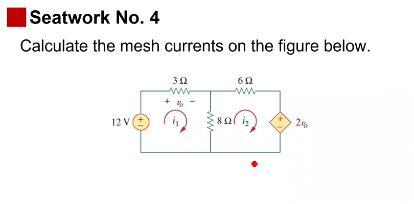 Seatwork No. 4 Calculate the mesh currents on the figure below.