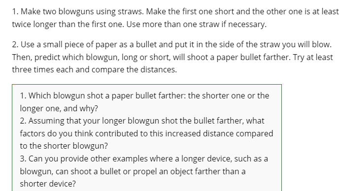 1. i . Make two blowguns using straws. Make the first one