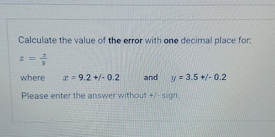 need help please Calculate the value of the error with one decimal