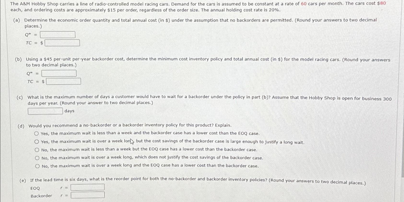  each, and ordering costs are approximately $15 per order, regardless of