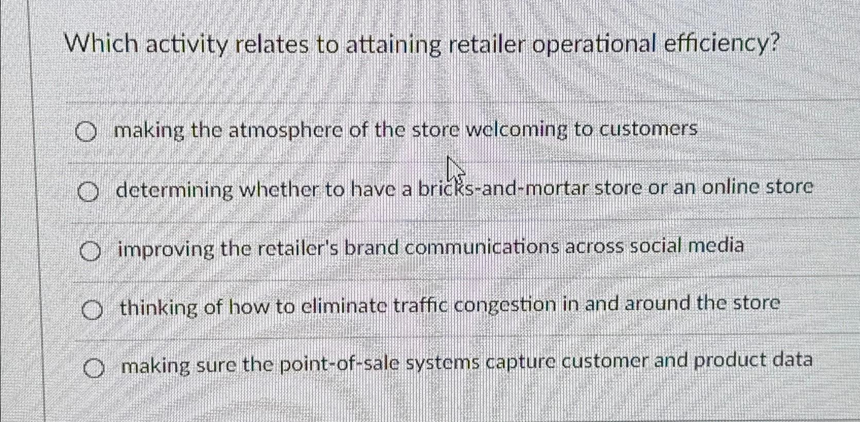 Which activity relates to attaining retailer operational efficiency? making the atmosphere