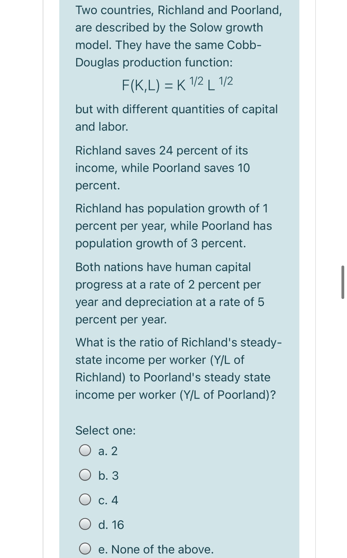 Please answer with explanation Two countries, Richland and Poorland, are described by