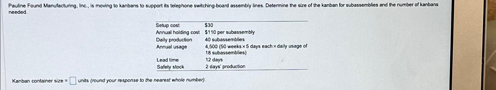 Pauline Found Manufacturing, Inc., is moving to kanbans to support its telephone